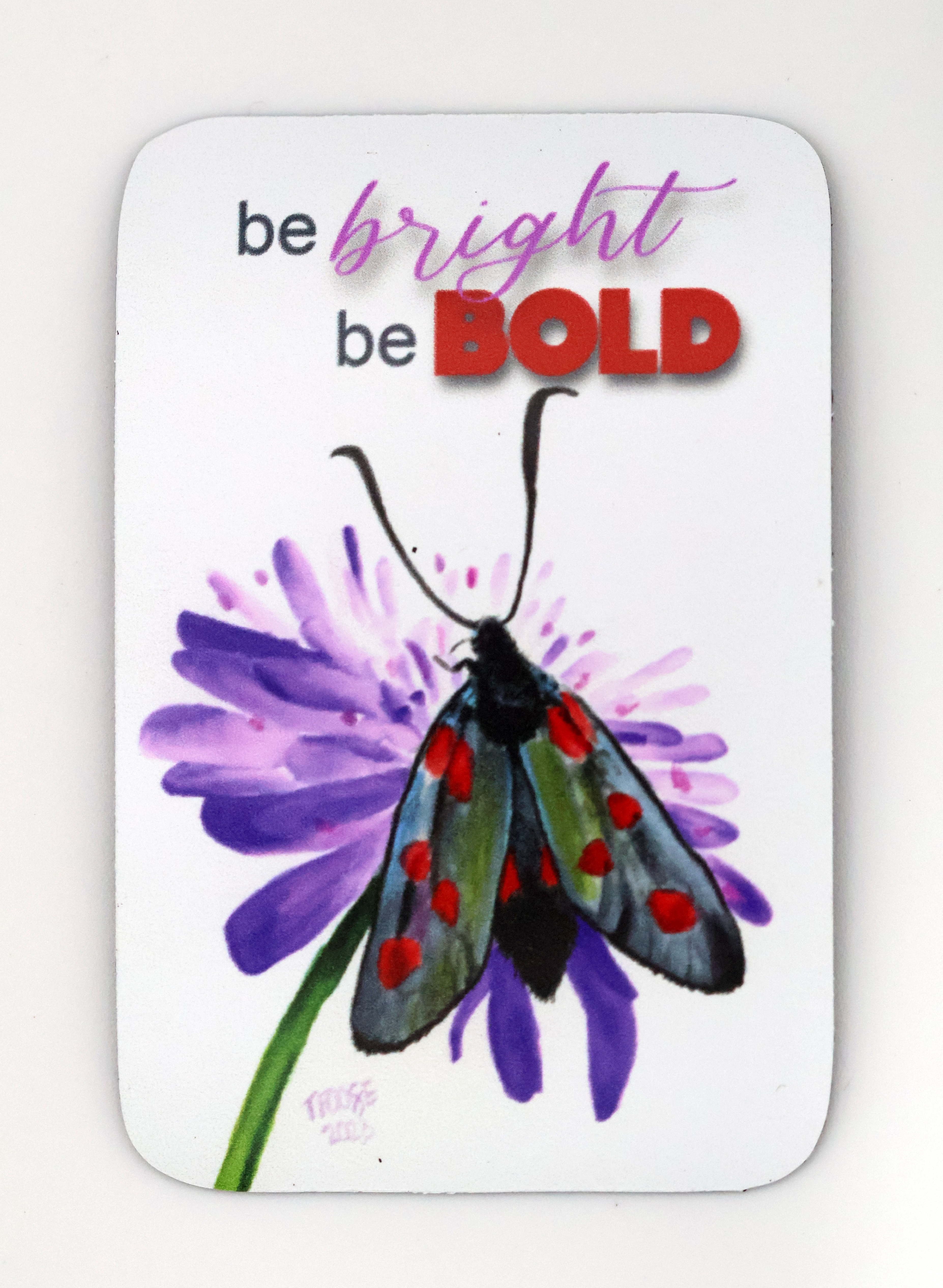 Be Bright Be Bold Magnet - Image 1