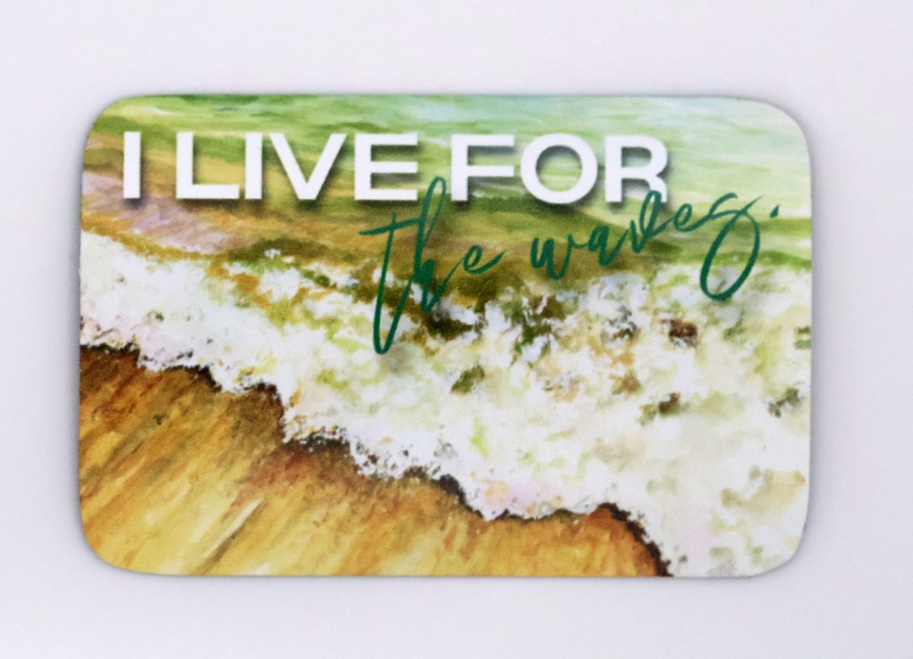 I Live for the Waves Magnet