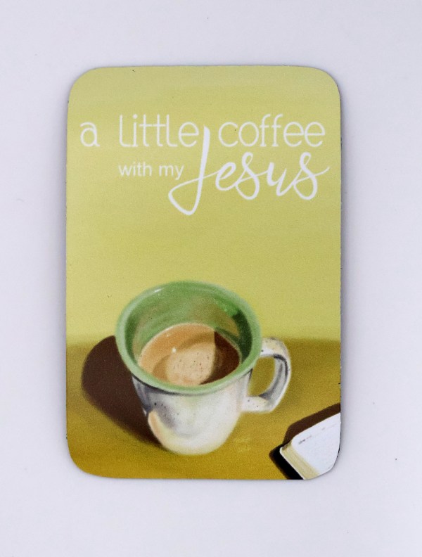 Coffee and Jesus Magnet
